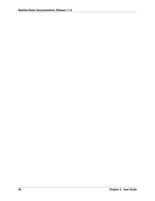 Newﬁes-Dialer Documentation, Release 1.1.0




48                                           Chapter 3. User Guide
 