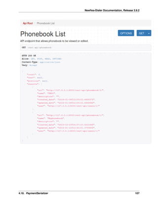 Newﬁes-Dialer Documentation, Release 3.9.2
4.18. PaymentSerializer 107
 