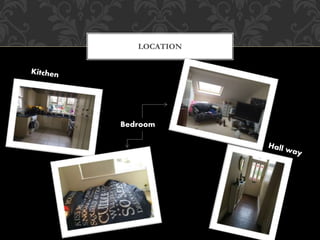 LOCATION
Bedroom
 