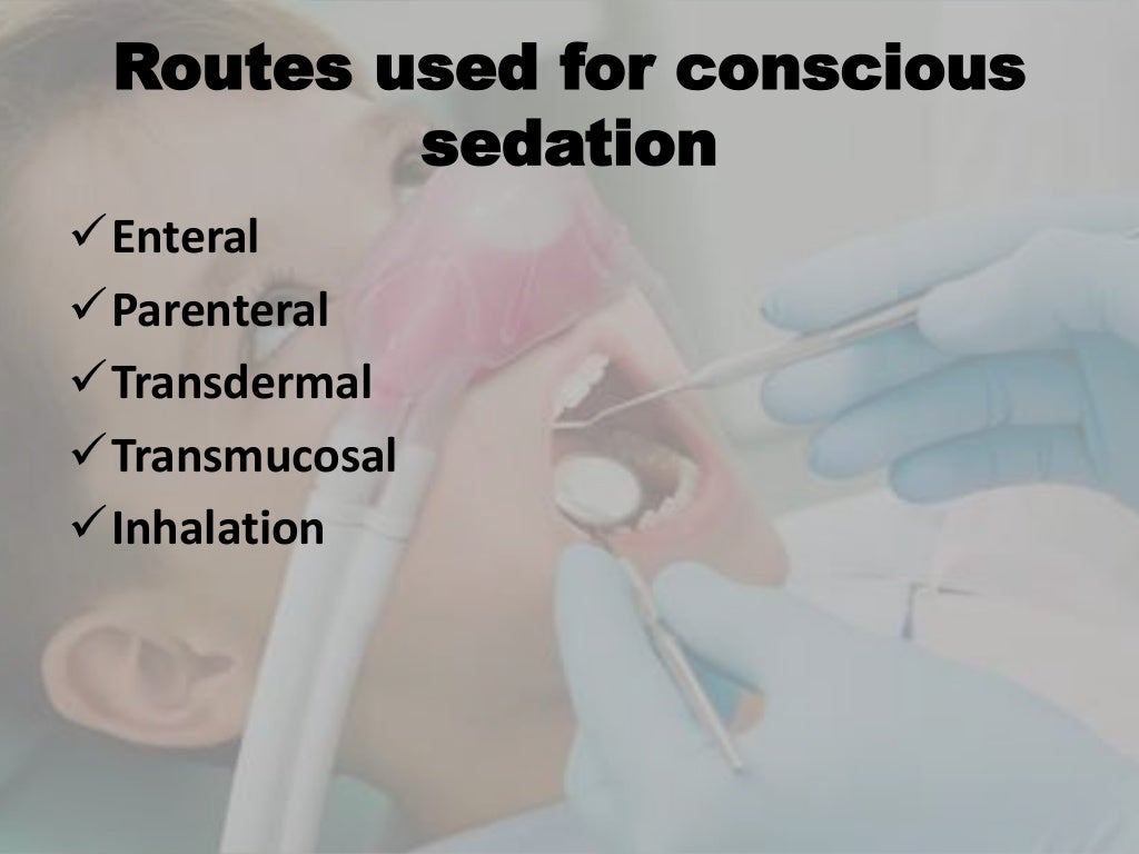 Conscious sedation