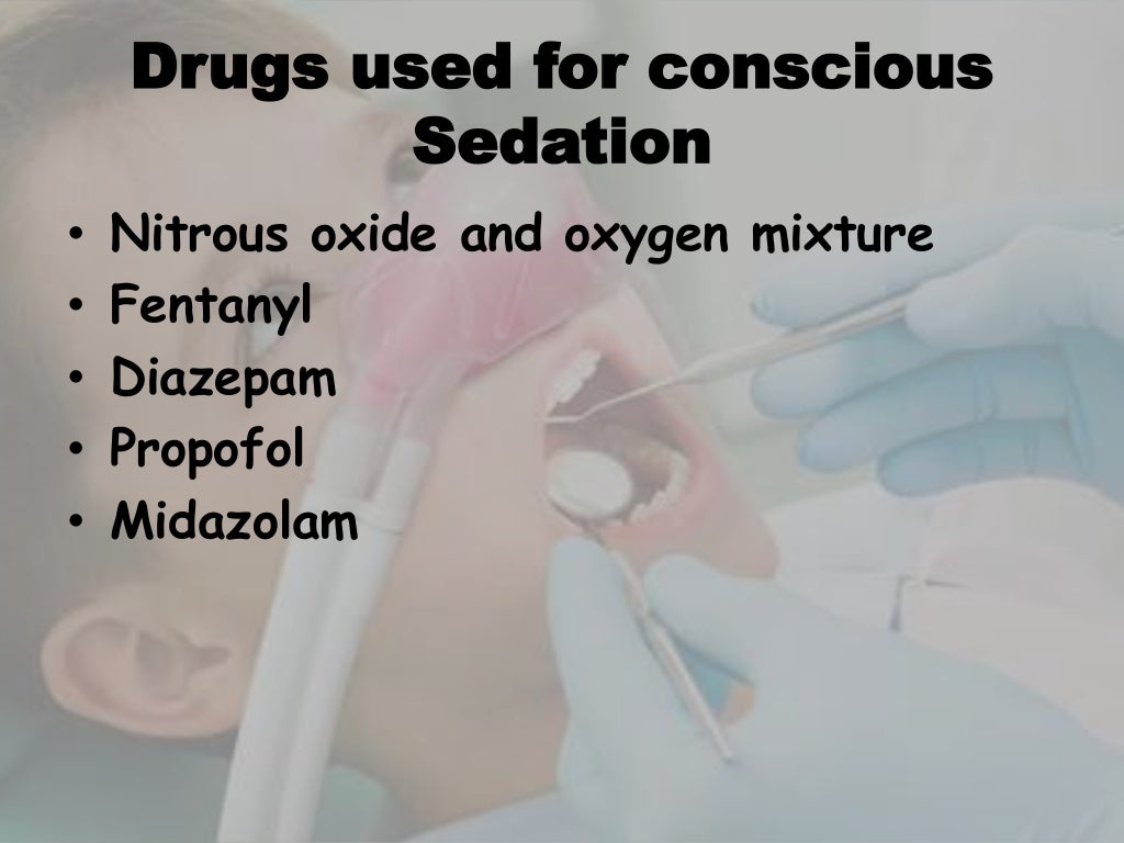 Conscious sedation