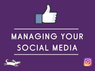 Managing your social media