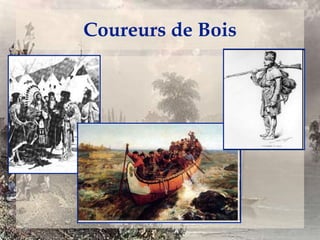 Coureurs de Bois

 
