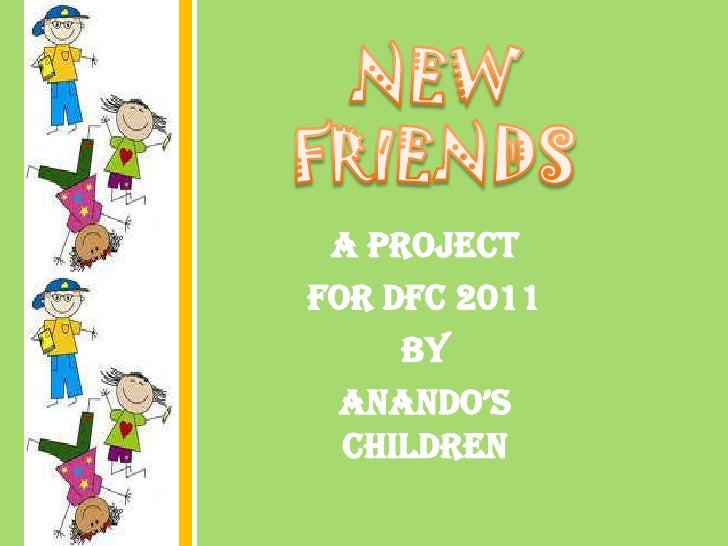 New friends presentation
