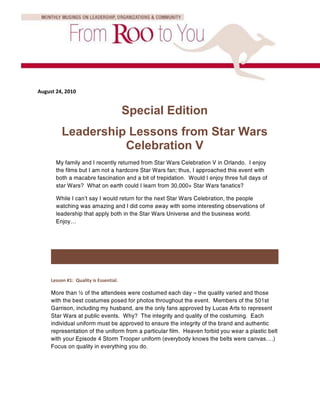August 24, 2010


                                        Special Edition
          Leadership Lessons from Star Wars
                    Celebration V




     Lesson #1: Quality is Essential.
 
