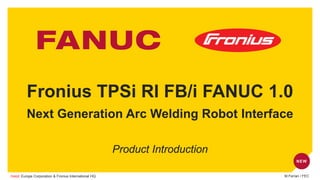 Fbi Interface NEW Fronius TPSi RI FBi FANUC 1.0 Interface - Product Introduction.pdf