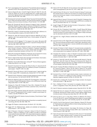 236. Puy C, Lopez-Sagaseta J, Hermida J, Montes R. The endothelial cells downregulate the
generation of factor VIIa through EPCR binding. Br J Haematol 149: 111–117, 2010.
237. Quek LS, Pasquet JM, Hers I, Cornall R, Knight G, Barnes M, Hibbs ML, Dunn AR,
Lowell CA, Watson SP. Fyn and Lyn phosphorylate the Fc receptor gamma chain
downstream of glycoprotein VI in murine platelets, and Lyn regulates a novel feedback
pathway. Blood 96: 4246–4253, 2000.
238. Ramcharan AS, Van Stralen KJ, Snoep JD, Mantel-Teeuwisse AK, Rosendaal FR, Dog-
gen CJ. HMG-CoA reductase inhibitors, other lipid-lowering medication, antiplatelet
therapy, and the risk of venous thrombosis. J Thromb Haemost 7: 514–520, 2009.
239. Ranieri VM, Thompson BT, Barie PS, Dhainaut JF, Douglas IS, Finfer S, Gardlund B,
Marshall JC, Rhodes A, Artigas A, Payen D, Tenhunen J, Al-Khalidi HR, Thompson V,
Janes J, Macias WL, Vangerow B, Williams MD. Drotrecogin alfa (activated) in adults
with septic shock. N Engl J Med 366: 2055–2064, 2012.
240. Ratnoff OD, Colopy JE. A familial hemorrhagic trait associated with a deﬁciency of a
clot-promoting fraction of plasma. J Clin Invest 34: 602–613, 1955.
241. Redondo PC, Salido GM, Pariente JA, Sage SO, Rosado JA. SERCA2b and 3 play a
regulatory role in store-operated calcium entry in human platelets. Cell Signal 20:
337–346, 2008.
242. Rehemtulla A, Ruf W, Edgington TS. The integrity of the cysteine 186-cysteine 209
bond of the second disulﬁde loop of tissue factor is required for binding of factor VII.
J Biol Chem 266: 10294–10299, 1991.
243. Reinhardt C, von Bruhl ML, Manukyan D, Grahl L, Lorenz M, Altmann B, Dlugai S,
Hess S, Konrad I, Orschiedt L, Mackman N, Ruddock L, Massberg S, Engelmann B.
Protein disulﬁde isomerase acts as an injury response signal that enhances ﬁbrin
generation via tissue factor activation. J Clin Invest 118: 1110–1122, 2008.
244. Reitsma PH, Versteeg HH, Middeldorp S. Mechanistic view of risk factors for venous
thromboembolism. Arterioscler Thromb Vasc Biol 32: 563–568, 2012.
245. Renne T, Gailani D. Role of Factor XII in hemostasis and thrombosis: clinical implica-
tions. Expert Rev Cardiovasc Ther 5: 733–741, 2007.
246. Riddel JP Jr, Aouizerat BE, Miaskowski C, Lillicrap DP. Theories of blood coagulation.
J Pediatr Oncol Nurs 24: 123–131, 2007.
247. Riewald M, Kravchenko VV, Petrovan RJ, O’Brien PJ, Brass LF, Ulevitch RJ, Ruf W.
Gene induction by coagulation factor Xa is mediated by activation of protease-acti-
vated receptor 1. Blood 97: 3109–3116, 2001.
248. Riewald M, Petrovan RJ, Donner A, Ruf W. Activated protein C signals through the
thrombin receptor PAR1 in endothelial cells. J Endotoxin Res 9: 317–321, 2003.
249. Riewald M, Ruf W. Mechanistic coupling of protease signaling and initiation of coagu-
lation by tissue factor. Proc Natl Acad Sci USA 98: 7742–7747, 2001.
250. Roberts W, Magwenzi S, Aburima A, Naseem KM. Thrombospondin-1 induces plate-
let activation through CD36-dependent inhibition of the cAMP/protein kinase A sig-
naling cascade. Blood 116: 4297–4306, 2010.
251. Rodriguez AL, Wojcik BM, Wrobleski SK, Myers DD Jr, Wakeﬁeld TW, Diaz JA.
Statins, inﬂammation and deep vein thrombosis: a systematic review. J Thromb Throm-
bolysis 33: 371–382, 2012.
252. Romo GM, Dong JF, Schade AJ, Gardiner EE, Kansas GS, Li CQ, McIntire LV, Berndt
MC, Lopez JA. The glycoprotein Ib-IX-V complex is a platelet counterreceptor for
P-selectin. J Exp Med 190: 803–814, 1999.
253. Rosendaal FR, Reitsma PH. Genetics of venous thrombosis. J Thromb Haemost 7 Suppl
1: 301–304, 2009.
254. Roy S, Paborsky LR, Vehar GA. Self-association of tissue factor as revealed by chemical
cross-linking. J Biol Chem 266: 4665–4668, 1991.
255. Ruggeri ZM. Platelets in atherothrombosis. Nat Med 8: 1227–1234, 2002.
256. Ruggeri ZM. Von Willebrand factor, platelets and endothelial cell interactions. J
Thromb Haemost 1: 1335–1342, 2003.
257. Saito H, Maruyama I, Shimazaki S, Yamamoto Y, Aikawa N, Ohno R, Hirayama A,
Matsuda T, Asakura H, Nakashima M, Aoki N. Efﬁcacy and safety of recombinant
human soluble thrombomodulin (ART-123) in disseminated intravascular coagulation:
results of a phase III, randomized, double-blind clinical trial. J Thromb Haemost 5:
31–41, 2007.
258. Sakharov DV, Plow EF, Rijken DC. On the mechanism of the antiﬁbrinolytic activity of
plasma carboxypeptidase B. J Biol Chem 272: 14477–14482, 1997.
259. Santulli RJ, Derian CK, Darrow AL, Tomko KA, Eckardt AJ, Seiberg M, Scarborough
RM, Andrade-Gordon P. Evidence for the presence of a protease-activated receptor
distinct from the thrombin receptor in human keratinocytes. Proc Natl Acad Sci USA
92: 9151–9155, 1995.
260. Saposnik B, Reny JL, Gaussem P, Emmerich J, Aiach M, Gandrille S. A haplotype of the
EPCR gene is associated with increased plasma levels of sEPCR and is a candidate risk
factor for thrombosis. Blood 103: 1311–1318, 2004.
261. Savage B, Ruggeri ZM. Platelet thrombus formation in ﬂowing blood. In: Platelets .
Burlington: Academic, 2007, p. 359–367.
262. Schmaier AA, Zou Z, Kazlauskas A, Emert-Sedlak L, Fong KP, Neeves KB, Maloney
SF, Diamond SL, Kunapuli SP, Ware J, Brass LF, Smithgall TE, Saksela K, Kahn ML.
Molecular priming of Lyn by GPVI enables an immune receptor to adopt a hemostatic
role. Proc Natl Acad Sci USA 106: 21167–21172, 2009.
263. Schmidt B, Ho L, Hogg PJ. Allosteric disulﬁde bonds. Biochemistry 45: 7429–7433,
2006.
264. Schmidt VA, Nierman WC, Maglott DR, Cupit LD, Moskowitz KA, Wainer JA, Bahou
WF. The human proteinase-activated receptor-3 (PAR-3) gene. Identiﬁcation within a
PAR gene cluster and characterization in vascular endothelial cells and platelets. J Biol
Chem 273: 15061–15068, 1998.
265. Schneider M, Brufatto N, Neill E, Nesheim M. Activated thrombin-activatable ﬁbri-
nolysis inhibitor reduces the ability of high molecular weight ﬁbrin degradation prod-
ucts to protect plasmin from antiplasmin. J Biol Chem 279: 13340–13345, 2004.
266. Schuepbach RA, Feistritzer C, Brass LF, Riewald M. Activated protein C-cleaved
protease activated receptor-1 is retained on the endothelial cell surface even in the
presence of thrombin. Blood 111: 2667–2673, 2008.
267. Schwertz H, Tolley ND, Foulks JM, Denis MM, Risenmay BW, Buerke M, Tilley RE,
Rondina MT, Harris EM, Kraiss LW, Mackman N, Zimmerman GA, Weyrich AS.
Signal-dependent splicing of tissue factor pre-mRNA modulates the thrombogenicity
of human platelets. J Exp Med 203: 2433–2440, 2006.
268. Senis YA, Tomlinson MG, Ellison S, Mazharian A, Lim J, Zhao Y, Kornerup KN, Auger
JM, Thomas SG, Dhanjal T, Kalia N, Zhu JW, Weiss A, Watson SP. The tyrosine
phosphatase CD148 is an essential positive regulator of platelet activation and throm-
bosis. Blood 113: 4942–4954, 2009.
269. Sevinsky JR, Rao LV, Ruf W. Ligand-induced protease receptor translocation into
caveolae: a mechanism for regulating cell surface proteolysis of the tissue factor-
dependent coagulation pathway. J Cell Biol 133: 293–304, 1996.
270. Shattil SJ, Kim C, Ginsberg MH. The ﬁnal steps of integrin activation: the end game.
Nat Rev Mol Cell Biol 11: 288–300, 2010.
271. Shen L, Dahlback B. Factor V and protein S as synergistic cofactors to activated
protein C in degradation of factor VIIIa. J Biol Chem 269: 18735–18738, 1994.
272. Siess W. Molecular mechanisms of platelet activation. Physiol Rev 69: 58–178, 1989.
273. Siljander PR, Munnix IC, Smethurst PA, Deckmyn H, Lindhout T, Ouwehand WH,
Farndale RW, Heemskerk JW. Platelet receptor interplay regulates collagen-induced
thrombus formation in ﬂowing human blood. Blood 103: 1333–1341, 2004.
274. Simon DI, Chen Z, Xu H, Li CQ, Dong J, McIntire LV, Ballantyne CM, Zhang L,
Furman MI, Berndt MC, Lopez JA. Platelet glycoprotein ibalpha is a counterreceptor
for the leukocyte integrin Mac-1 (CD11b/CD18). J Exp Med 192: 193–204, 2000.
275. Smith SA, Choi SH, Davis-Harrison R, Huyck J, Boettcher J, Rienstra CM, Morrissey
JH. Polyphosphate exerts differential effects on blood clotting, depending on polymer
size. Blood 116: 4353–4359, 2010.
276. Stavenuiter F, Dienava-Verdoold I, Boon-Spijker MG, Brinkman HJ, Meijer AB,
Mertens K. Factor Seven Activating Protease (FSAP): does it activate factor VII? J
Thromb Haemost 10: 859–866, 2012.
277. Stearns-Kurosawa DJ, Kurosawa S, Mollica JS, Ferrell GL, Esmon CT. The endothelial
cell protein C receptor augments protein C activation by the thrombin-thrombo-
modulin complex. Proc Natl Acad Sci USA 93: 10212–10216, 1996.
VERSTEEG ET AL.
356 Physiol Rev • VOL 93 • JANUARY 2013 • www.prv.org
Downloaded from www.physiology.org/journal/physrev by ${individualUser.givenNames} ${individualUser.surname} (177.228.042.146) on February 11, 2018.
Copyright © 2013 American Physiological Society. All rights reserved.
 