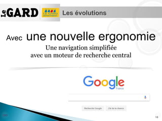 10
Une navigation simplifiée
avec un moteur de recherche central
Avec une nouvelle ergonomie
 