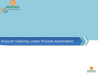 Account Opening Linear Process Automation
 