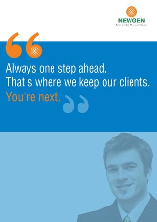 Always one step ahead.
That's where we keep our clients.
You're next.
 