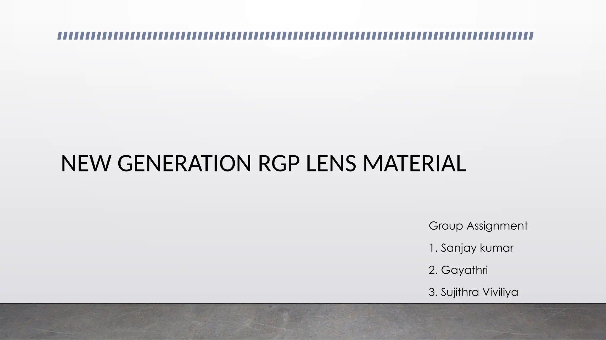 NEW GENERATION Rigid GP LENS MATERIAL.pptx
