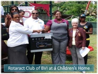 Rotaract Club of BVI at a Children’s Home
 