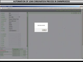 AUTOMATION OF LOAN ORIGINATION PROCESS IN OMNIPROCESS
 