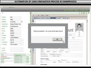 AUTOMATION OF LOAN ORIGINATION PROCESS IN OMNIPROCESS
 