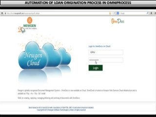 AUTOMATION OF LOAN ORIGINATION PROCESS IN OMNIPROCESS
 