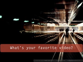 What’s your favorite video?
<a href="https://www.ﬂickr.com/photos/10757690@N03/5228670638/">miuenski</a> via <a href="http://compﬁght.com">Compﬁght</a> <a href="https://creativecommons.org/licenses/by-nc-sa/2.0/">cc</a>
 