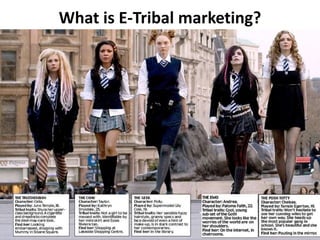 What is E-Tribal marketing?  