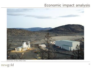 Economic impact analysis




Overview of New Afton site

                                                    42
 