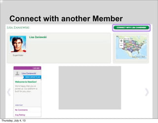 Connect with another Member
Thursday, July 4, 13
 
