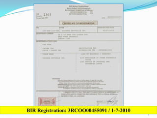 2
BIR Registration: 3RCOO00455091 / 1-7-2010
 