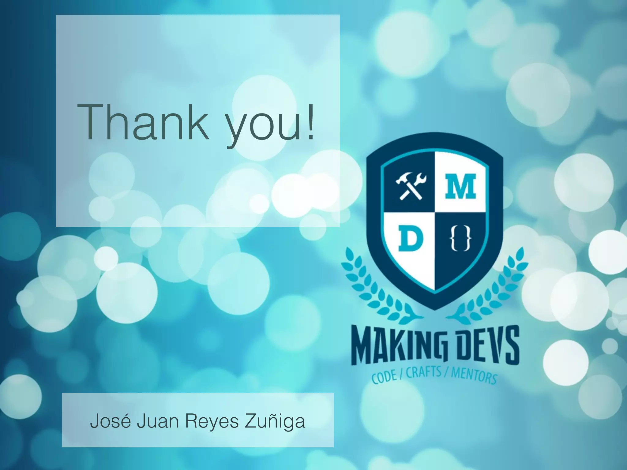 Thank you!
José Juan Reyes Zuñiga