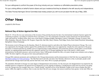 New Ground 100 - Chicago DSA                                                                                                    http://www.chicagodsa.org/ngarchive/ng100.html


          For your willingness to confront the power of the drug industry and your insistence on affordable prescription prices;

          For your untiring efforts on behalf of senior citizens and your insistence that they be allowed to live with security and independence;

          The Debs-Thomas-Harrington Dinner Committee does hereby present you with its annual award this 6th day of May, 2005.




          Other News
          compiled by Bob Roman



          National Day of Action Against the War

          March 18 - 20 was the two year anniversary of the invasion of Iraq and thus became the date of an international weekend of protest against the
          continuing occupation. According to United for Peace and Justice, over 765 communities around the country hosted anti-war demonstrations,
          vigils, and teach-ins. In Illinois alone, there were events listed in Arlington Heights, Barrington, Canton, Carbondale, Chicago, Evanston, Glen
          Ellyn, Kankakee, Macomb, Morton, Mt. Prospect, Naperville, Oak Park, Olney, Palatine, Park Ridge, Peoria, Rock Island, Rockford, Schaumburg,
          Springfield, Urbana-Champaign.

          The keystone event in Chicago was the Saturday, March 19, afternoon march to and rally at the Federal Plaza in downtown Chicago. The event
          was organized by the Chicago Coalition Against War and Racisim (CCAWR), but it was supported by virtually the entire spectrum of the peace
          movement. It featured speeches by notables such as Congresswoman Cynthia McKinney, Reverend Jesse Jackson, among others; several feeder
          marches; an ongoing pissing match between the organizers and the City of Chicago regarding the route of the march; a small counter
          demonstration; lavish police presence; and several arrests. Some 3,000 people attended the rally, at its peak, though some estimates went as high as
          5,000. The latter might be a fair guess at how many participated overall.

          Chicago DSA endorsed, promoted, and contributed to the Chicago demonstration and the demonstration in Oak Park that was organized by the
          Oak Park Coalition for Truth and Justice. The Oak Park march and rally took place later Saturday afternoon so that, in principle, people could
          attend both the Chicago march and rally and the Oak Park event. Some 300 or so people participated.

          The immediate aftermath in Chicago was some degree of disappointment and acrimony. For the most part, the disappointment was inspired by the
          smallish turnout as compared to the general level of skepticism over the ongoing occupations. Considering how much anti-war activity was going
          on in the Chicago area (for example, there was a "family friendly" interfaith service at the Methodist Temple in the Loop on Sunday that drew
          nearly 1,000), this might be overblown. But it is also true that if the left were stronger, the turnout would have been greater. In the mid-1980s, for



8 of 12                                                                                                                                                    9/24/2009 9:53 PM
 