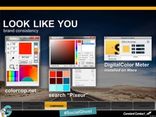 LOOK LIKE YOU
brand consistency




                                                         DigitalColor Meter
                                                         installed on Macs




 colorcop.net
                             search “Pixeur”
                 GOALS +
 INTRODUCTION                CAMPAIGNS   CHANNELS   RESULTS     TOOLS        SUMMARY
                OBJECTIVES

40
                                                                                   © 2013
 