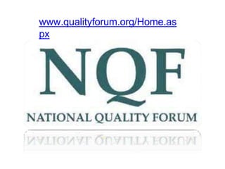 www.qualityforum.org/Home.as
px
 