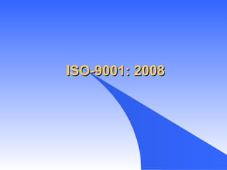 ISO-9001: 2008 