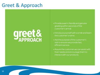Greet & Approach
16
 