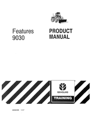 Features
9030
PRODUCT
MANUAL
IEWHOLLAN)
 