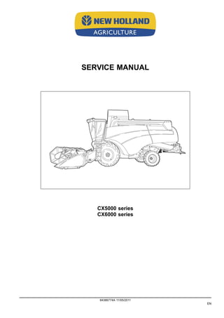 SERVICE MANUAL
CX5000 series
CX6000 series
84386774A 11/05/2011
EN
 