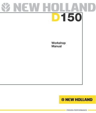 D150 ECNAMROFREPNEVORP
D150
Workshop
Manual
Workshop
Manual
715.31.406No.Print
ylatInidetnirP-English
 