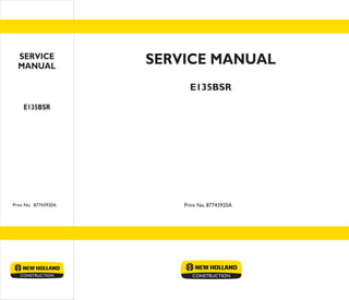 E135BSR
E135BSR
Print No. 87743920APrint No. 87743920A
SERVICE MANUALSERVICE
MANUAL
 
