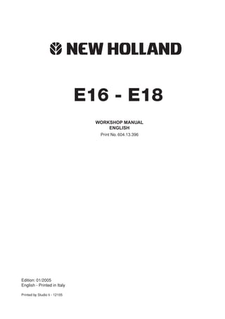 Print No. 604.13.396
WORKSHOP MANUAL
ENGLISH
Edition: 01/2005
English - Printed in Italy
Printed by Studio ti - 12105
E16 - E18
 