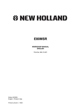E80MSR
WORKSHOP MANUAL
ENGLISH
Print No. 604.13.421
Edition 02/2005
English - Printed in Italy
Printed by Studio ti - 14805
 