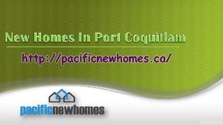 New Homes In Port Coquitlam