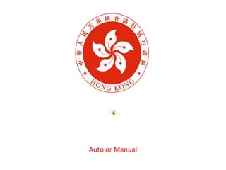 Auto or Manual 