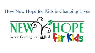 How New Hope for Kids is Changing Lives
 