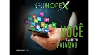 Newhopex Apresentação de Negocio - Atualizada 