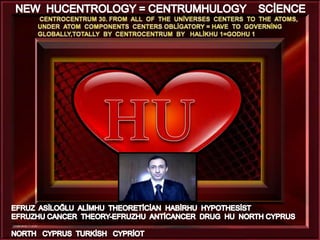 New  hucentrology = centrumhulogy  sci̇ence  30