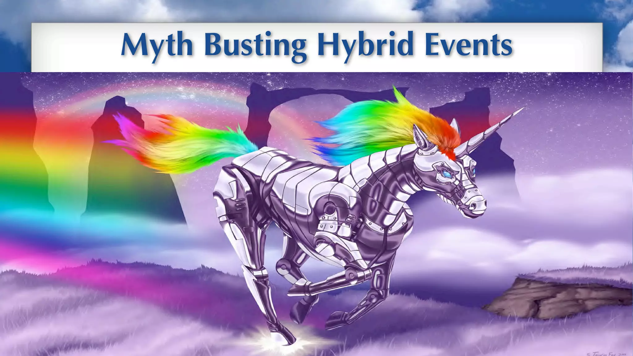 Myth Busting Hybrid Events




                             Up
 