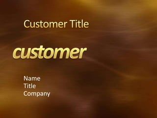 Name
Title
Company
 