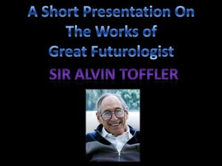 Presentation On The Trilogy Of Alvin Toffler