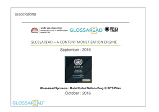 associations
September : 2016
Glossaread Sponsors : Model United Nations Prog @ BITS Pilani
October : 2016
 