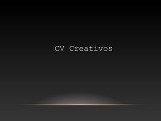 CV Creativos
 