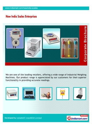 We are one of the leading retailers, offering a wide range of Industrial Weighing
Machines. Our product range is appreciated by our customers for their superior
functionality in providing accurate readings.
 