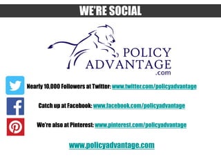 Nearly 10,000 Followers at Twitter: www.twitter.com/policyadvantage
Catch up at Facebook: www.facebook.com/policyadvantage...