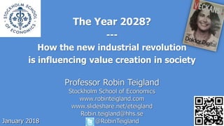 The Year 2028?
---
How the new industrial revolution
is influencing value creation in society
January 2018
 
