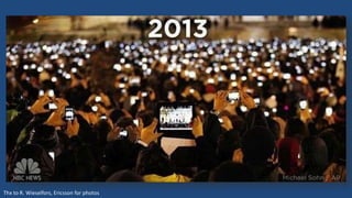 Thx to R. Wieselfors, Ericsson for photos
 